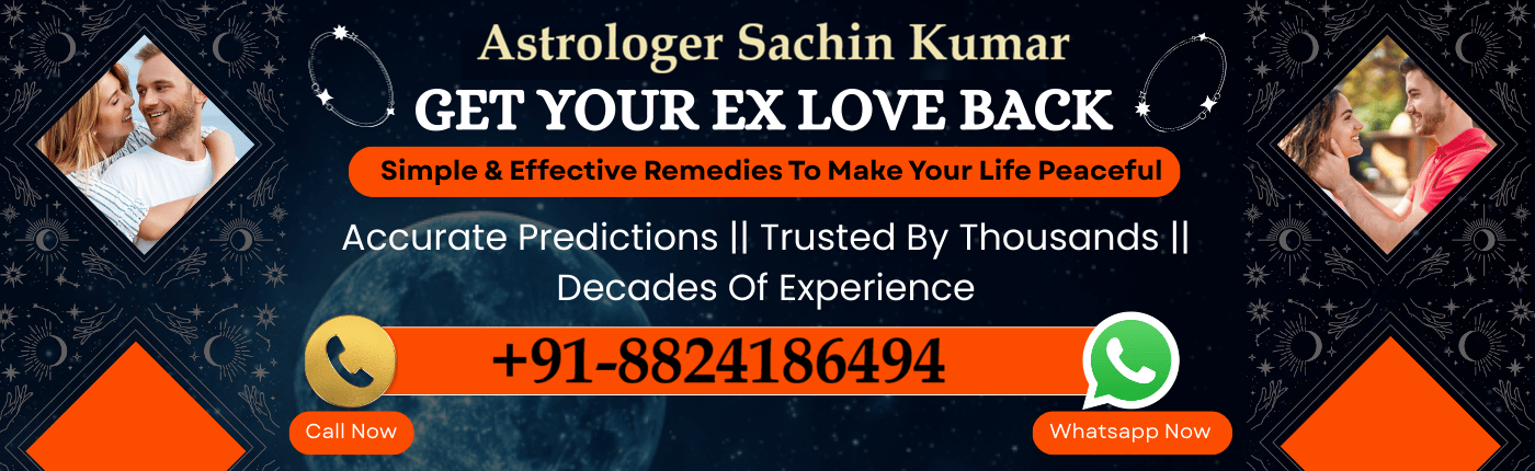 Astrologer Sachin Kumar – Ex Love Back Specialist